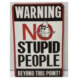 WARNING No Stupid People Metal Sign