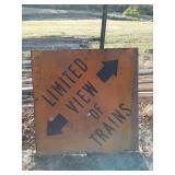 "Limited view of trains," aluminum sign, 34x34 in