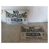 Two aluminum "no trespassing" signs, 12x18 in