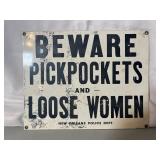 replica 'Beware Pickpockets and Loose Women' sign