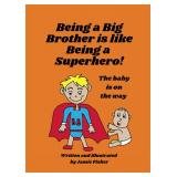 Being a Big Brother is like Being a Super Hero AZ6