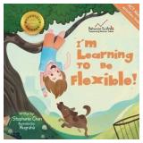 I'm Learning To Be Flexible Children's Book A98