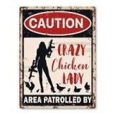 9x11' Metal Caution Crazy Chicken Lady Sign A110