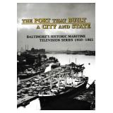 The Port That Built A City Baltimore DVD AZ35