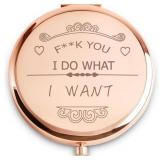NEW $31 Compact Mirror 'F**K You I do What I Want'