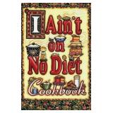 NEW 'I Ain't on No Diet Cookbook' SpiralBound
