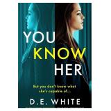 'You Know Her An Unputdownable Psychological' Book
