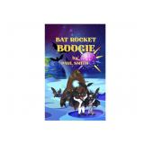 NEW Bat Rocket Boogie