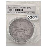 CHOICES POKER CHIP SILVER PLTD ROUND $198