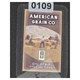 American Grain Co .999 Fine Silver Bar $130