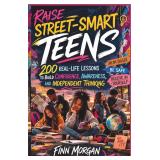 Raise Street-Smart Teens: 200 Lessons
