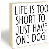 4' x 4' Dog Theme Block Sign - Life Is Short