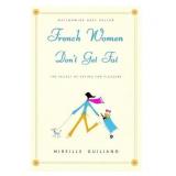 Mireille Guiliano: French Women Don't Get Fat