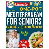 One-Pot Mediterranean Seniors Cookbook