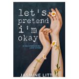 Let's Pretend I'm Okay