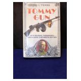 How General Thompson's Submachine Gun Wrote Histoy
