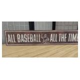 29.5" All Baseball All The Time Decorative Sign