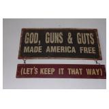 God, Guns & Guts Made America Free Metal Sign