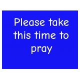 ## TIME FOR PRAYER ##