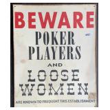 Beware Poker Players & Loose Women Sign