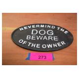 Cast Iron Nevermind the Dog Beware of the Owner