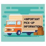 *PICK-UP DATES & TIMES*