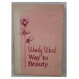 Wendy Wardï¿½s Way to Beauty Montgomery Ward Book