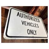 Authorized Vehicles Only Street Sign Large