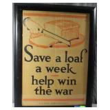 1919 "Save a Loaf a Week" War poster framed WF Pow