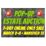 POP-UP ESTATE AUCTION  7-DAY ONLINE ONLY SALE