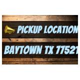 PICKUP LOCATION - BAYTOWN TX