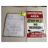 PAIR OF SIGNS INCLUDING, NO TRESPASSING 11 IN X 19