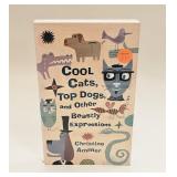 COOL CATS, TOP DOGS, AND OTHER BEASTLY EXPRESSIONS