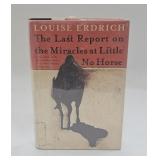 THE LAST REPORT ON THE MIRACLES AT LITTLE NO HORSE