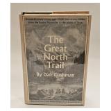 1ST ED NOVEL THE GREAT NORTH TRAIL BY DAN CUSHMAN