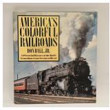 AMERICAS COLORFUL RAILROADS BY DON BALL JR