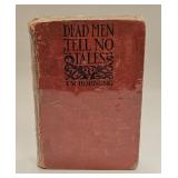 1ST ED BOOK DEAD MEN TELL NO TALES BY E.W. HORNUNG
