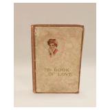 ANTIQUE BOOK THE BOOK OF LOVE 1911