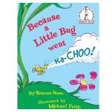 $10 Because A Little Bug Went Ka - Choo - By Roset