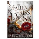 $30 The Fallen & the Kiss of Dusk (The Crowns of N