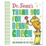 $9 Dr. Seuss's Thank You for Being Green: And Spea