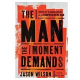 $20 The Man the Moment Demands - by Jason Wilson (