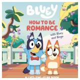 $8 How to Be Romance with Bluey and Bingo: A Lift-