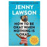 $29 How to Be Okay When Nothing Is Okay - by Jenny