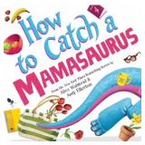 $13 How to Catch a Mamasaurus (Hardcover) New $13