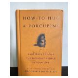 How to Hug a Porcupine Difficult People Book