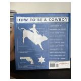 How to Be a Cowboy How-to Book Hardcover