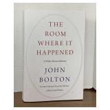 2020 FIRST EDITION "THE ROOM WHERE IT HAPPENED A WHITE HOUSE MEMOIR" HARDBACK BOOK