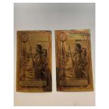 TWO 2006 1/2 IDAHO GOLDBACK NOTE 1/2000TH OF TROY OZ OF PURE 24KT FINE GOLD .999 FEATURES SACAGAWEA AS PIETAS CARRYING INFANT SON AND HONORING THE LEWIS & CLARK EXPEDITION ALONG THE LOLO TRAIL