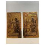 TWO 2006 1/2 IDAHO GOLDBACK NOTE 1/2000TH OF TROY OZ OF PURE 24KT FINE GOLD .999 FEATURES SACAGAWEA AS PIETAS CARRYING INFANT SON AND HONORING THE LEWIS & CLARK EXPEDITION ALONG THE LOLO TRAIL
